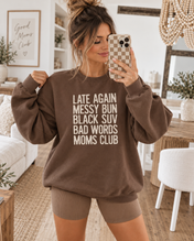 Late Again Messy Bun Moms Club Sweatshirt
