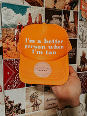 Better Person When I'm Tan Hat | trucker hat |
