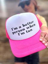 "Better Person When I'm Tan" Funny Vacation Trucker Hat — Girls Trip & Bachelorette