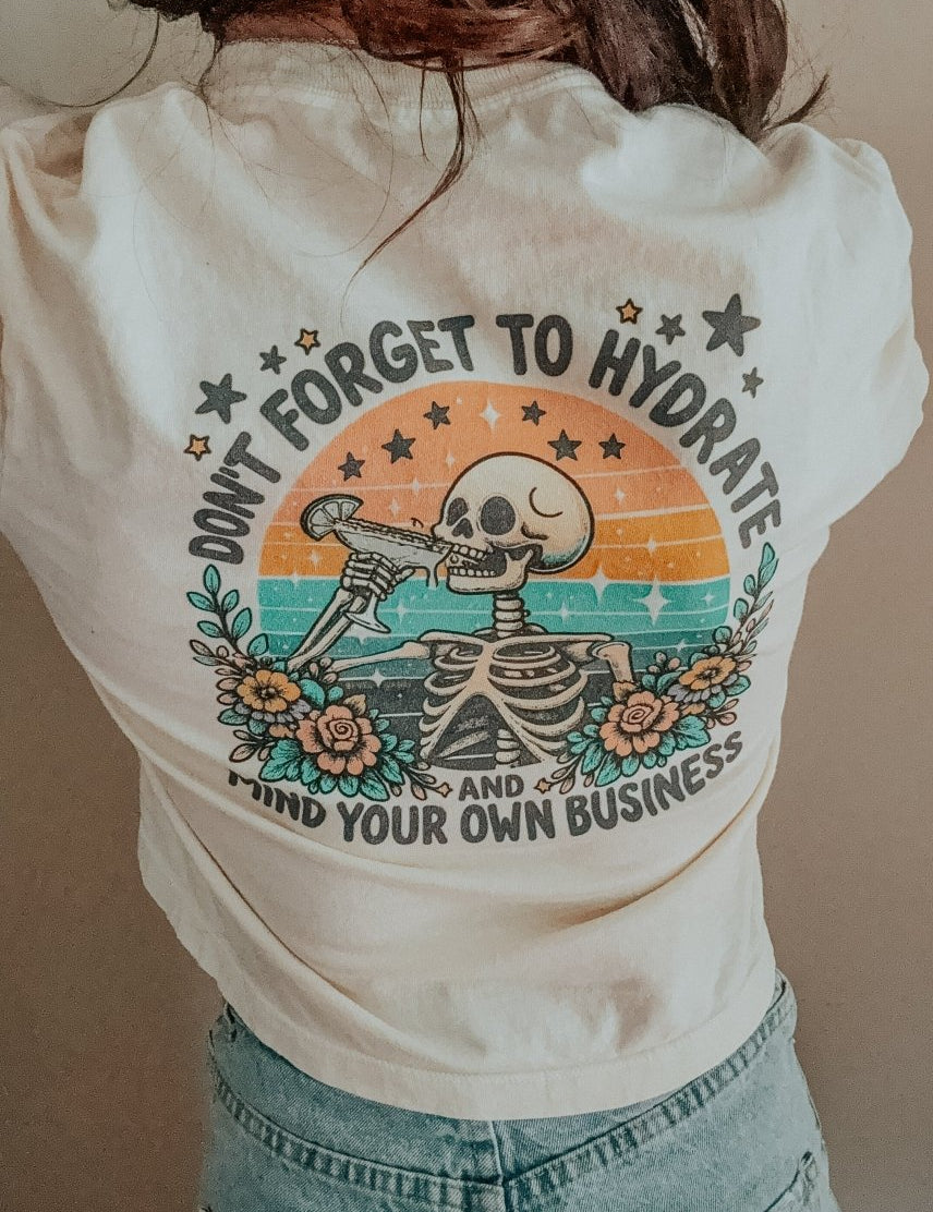 Don’t Forget to Hydrate Semi - Cropped Graphic Tee | T-Shirt | Don’t Forget to Hydrate Semi - Cropped Graphic Tee