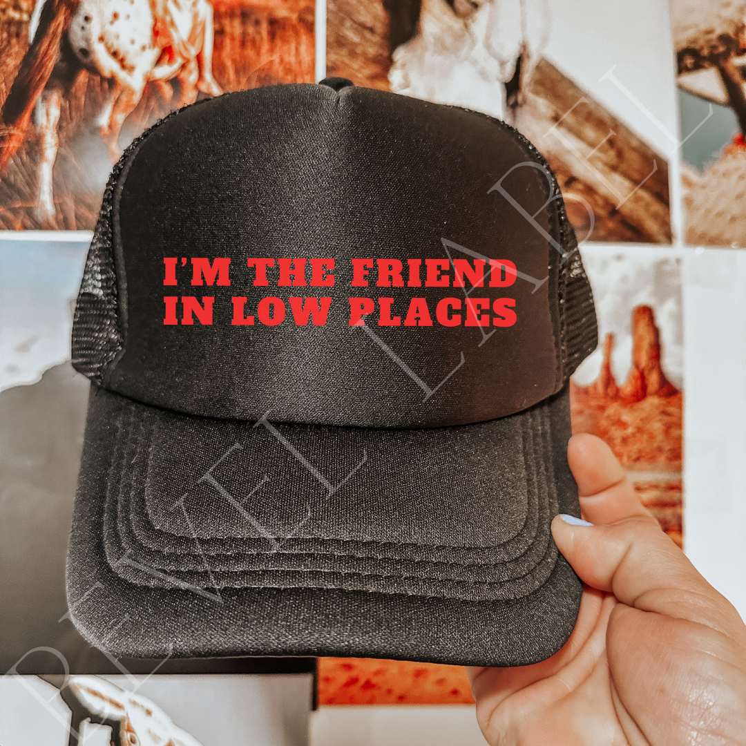 Friends In Low Places Trucker Hat | trucker hat | Friends In Low Places Trucker Hat