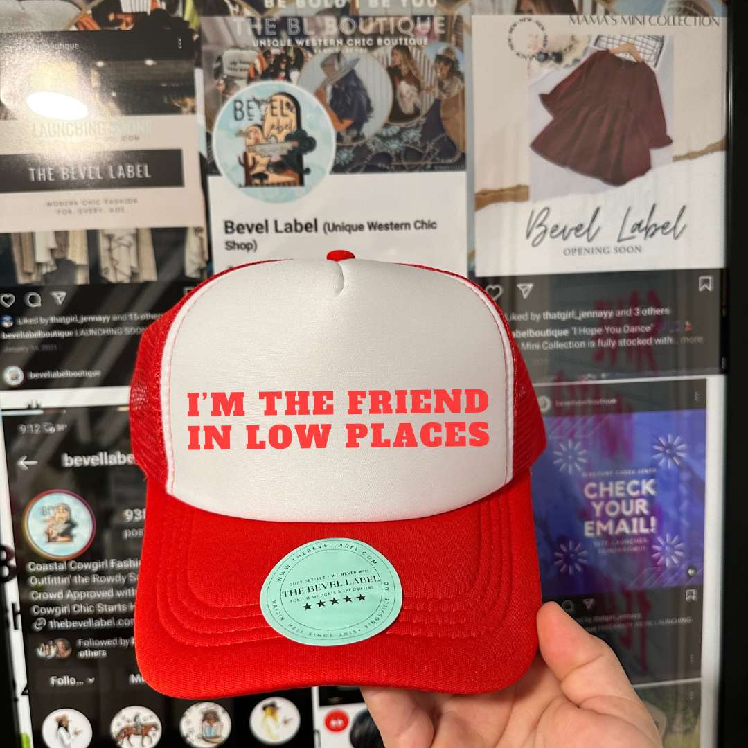 Friends In Low Places Trucker Hat | trucker hat | Friends In Low Places Trucker Hat