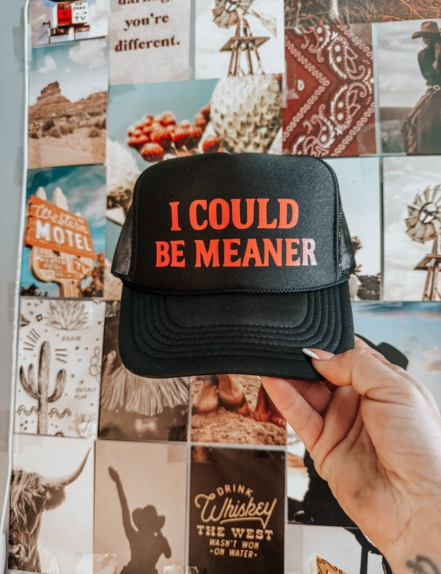 "I Could Be Meaner" Funny Western Trucker Hat — Bachelorette & Girls Night Out | trucker hat | "I Could Be Meaner" Funny Western Trucker Hat — Bachelorette & Girls Night Out