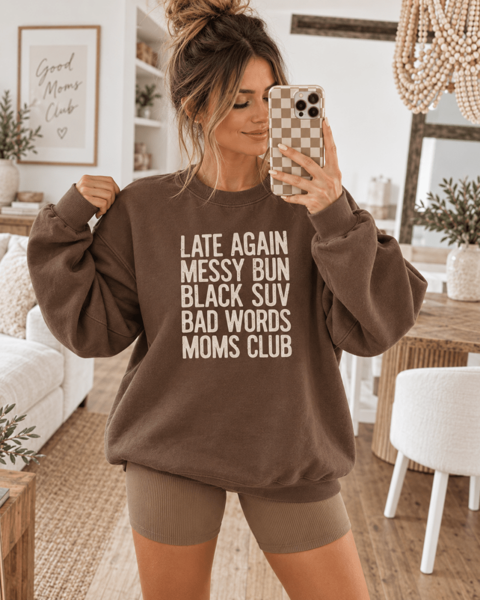 Late Again Messy Bun Moms Club Sweatshirt | Sweatshirt | Late Again Messy Bun Moms Club Sweatshirt