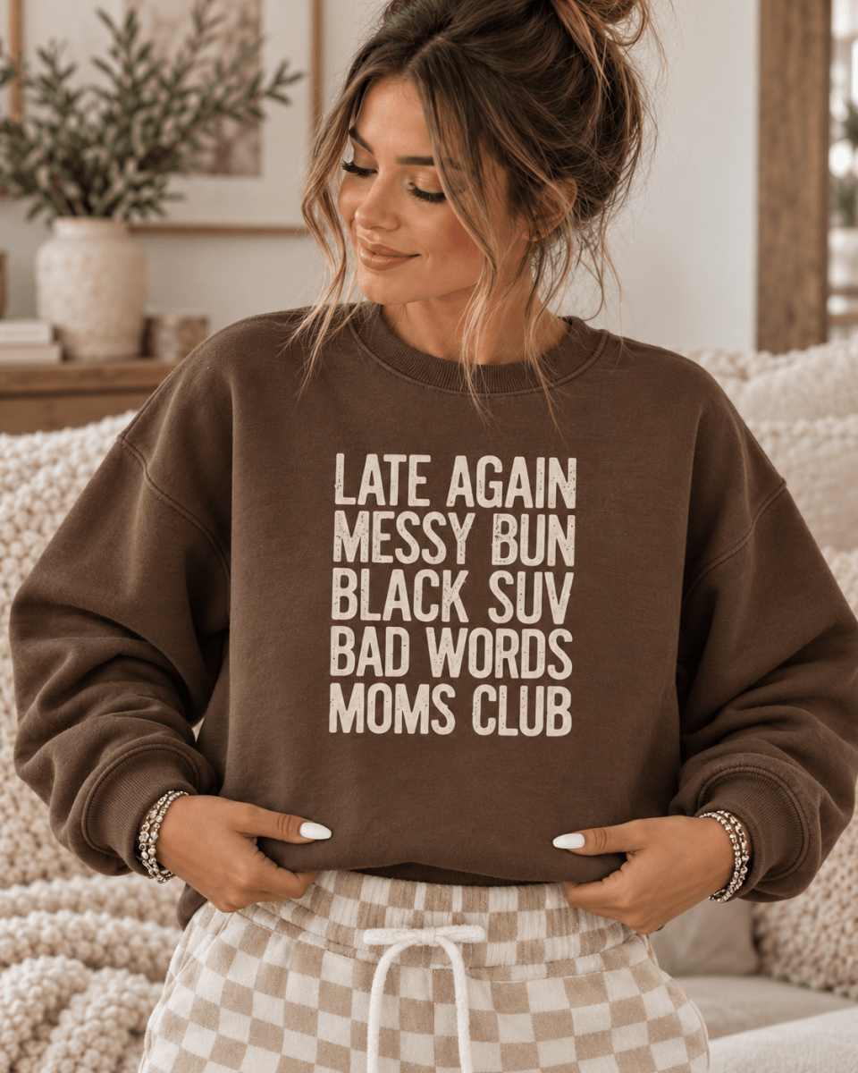 Late Again Messy Bun Moms Club Sweatshirt | Sweatshirt | Late Again Messy Bun Moms Club Sweatshirt