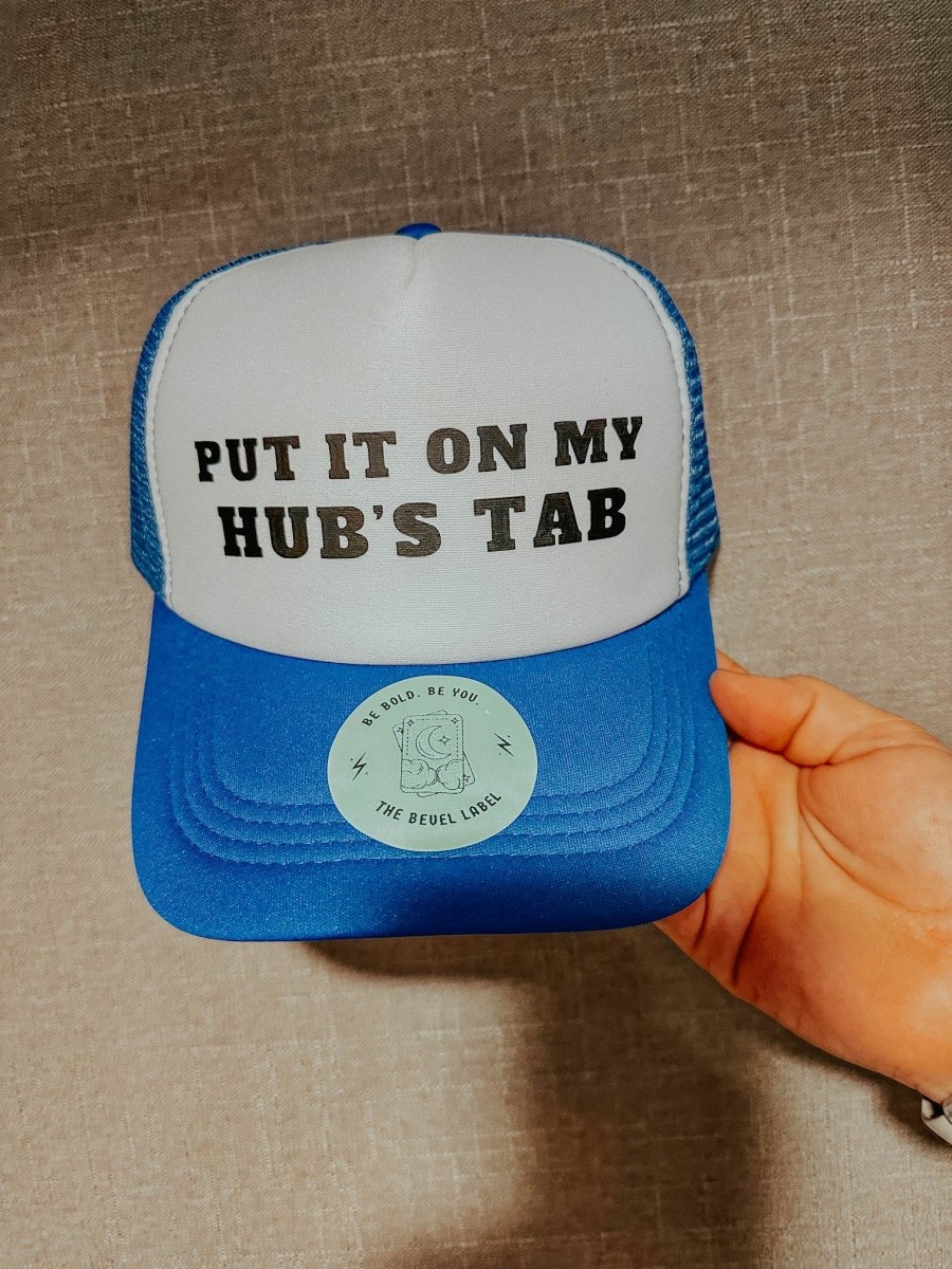 Put It On My Hubs Tab Hat - trucker hat