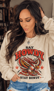 Say Howdy Stay Rowdy Western Graphic Sweatshirt – Bone - Sweatshirt
