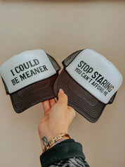 Stop Staring You Can't Afford Me Trucker Hat | trucker hat | Stop Staring You Can't Afford Me Trucker Hat