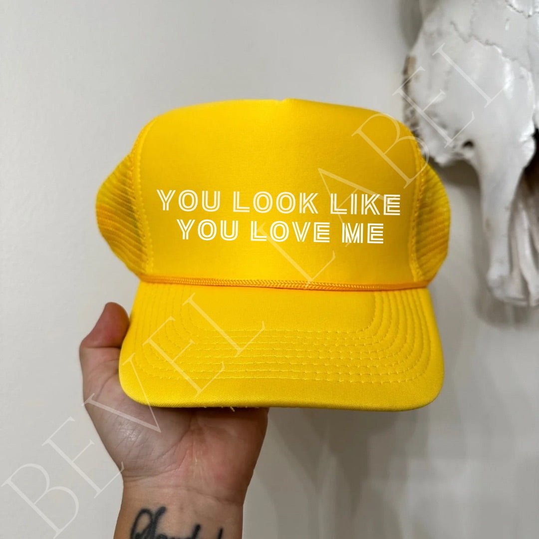 You Love Me Trucker Hat | trucker hat | You Love Me Trucker Hat