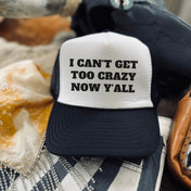 Can't Get Too Crazy Hat | trucker hat | Can't Get Too Crazy Hat - Western Boho Chic Boutique