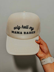 Only Hell My Mama Raised Hat | trucker hat |