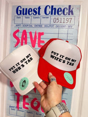 Put It On My Wife’s Tab Hat | trucker hat |