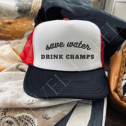 Save Water, Drink Champs Hat - trucker hat
