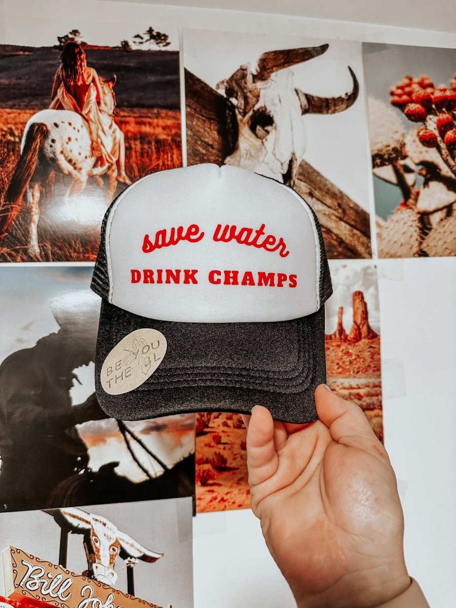 Save Water, Drink Champs Hat - trucker hat