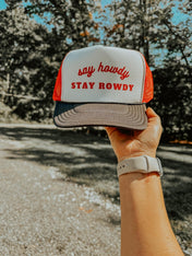 Say Howdy, Stay Rowdy Hat | trucker hat |