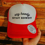 Say Howdy, Stay Rowdy Hat | trucker hat |