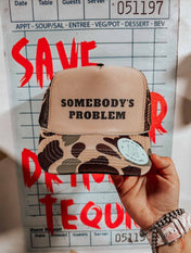 Somebody's Problem Hat | trucker hat |