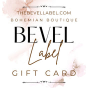 The Bevel Label Gift Card | Gift Cards | The Bevel Label Gift Card - Western Boho Chic Boutique